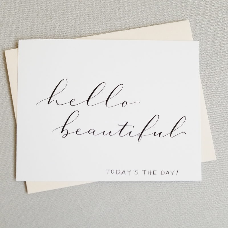 Hello Beautiful Today's the Day | Handwritten Calligraphy | Wedding Card | First Look Card | Wedding Day | Love Note (Copy)