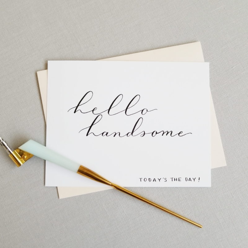 Hello Handsome Today's the Day | Handwritten Calligraphy | Wedding Card | First Look Card | Wedding Day | Love Note - Image 2